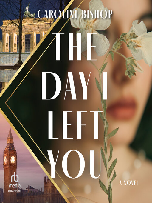 Title details for The Day I Left You by Caroline Bishop - Available